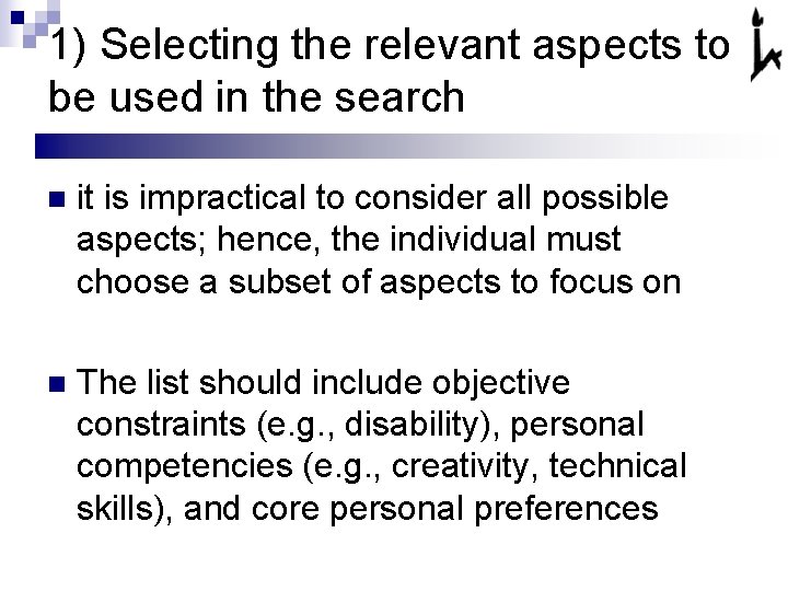 1) Selecting the relevant aspects to be used in the search n it is
