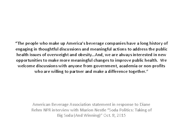 “The people who make up America’s beverage companies have a long history of engaging