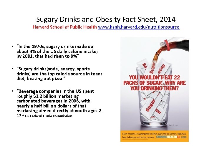 Sugary Drinks and Obesity Fact Sheet, 2014 Harvard School of Public Health www. hsph.