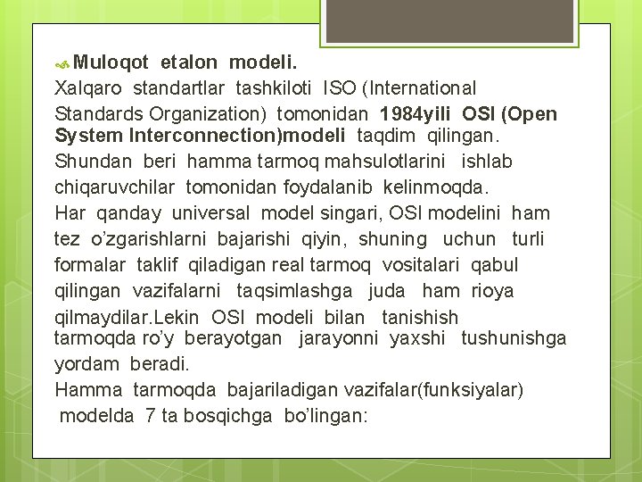  Muloqot etalon modeli. Xalqaro standartlar tashkiloti ISO (International Standards Organization) tomonidan 1984 yili
