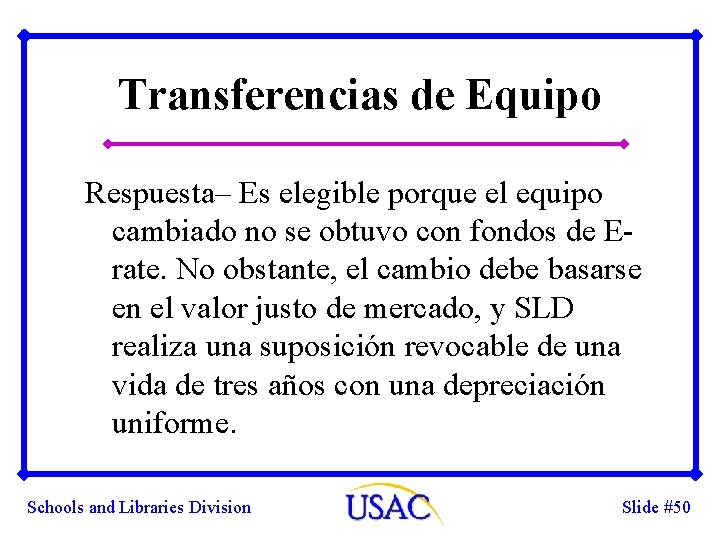 Transferencias de Equipo Respuesta– Es elegible porque el equipo cambiado no se obtuvo con