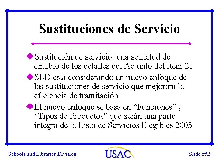 Sustituciones de Servicio u. Sustitución de servicio: una solicitud de cmabio de los detalles