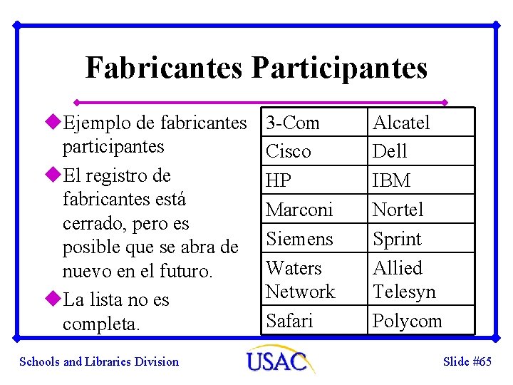 Fabricantes Participantes u. Ejemplo de fabricantes participantes u. El registro de fabricantes está cerrado,