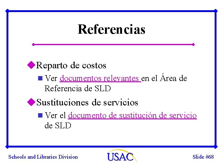 Referencias u. Reparto de costos n Ver documentos relevantes en el Área de Referencia