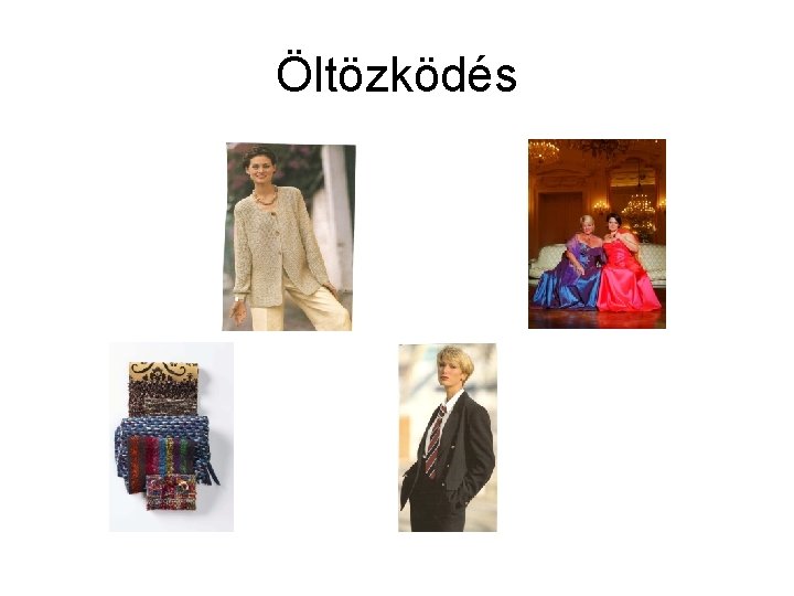 Öltözködés 