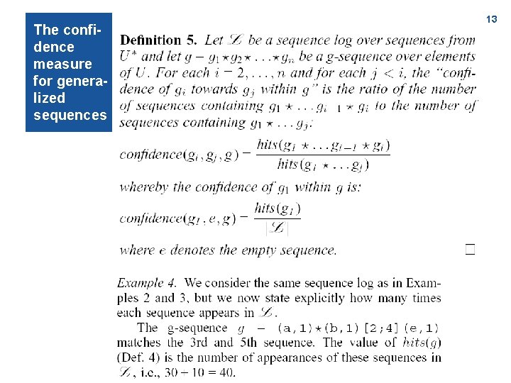 The confidence measure for generalized sequences 13 