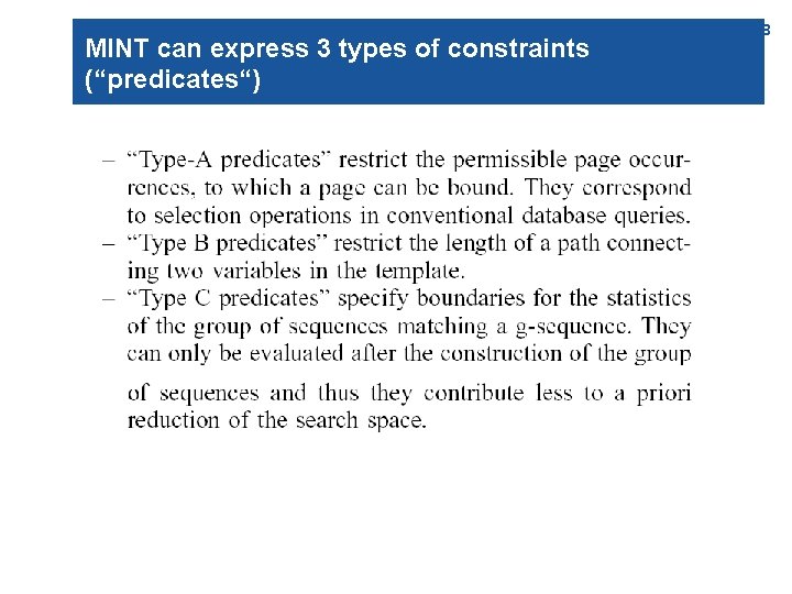 MINT can express 3 types of constraints (“predicates“) 18 
