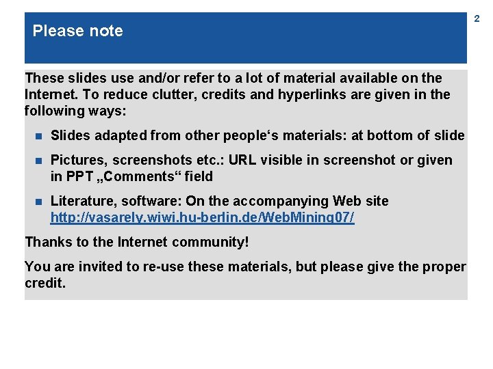 Please note These slides use and/or refer to a lot of material available on