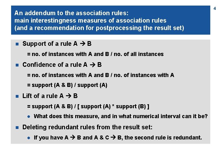 An addendum to the association rules: main interestingness measures of association rules (and a