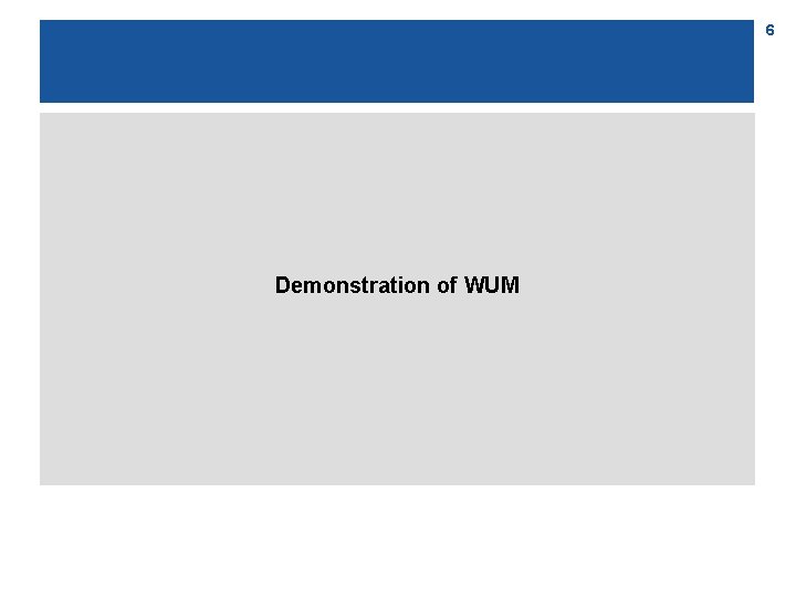 6 Demonstration of WUM 