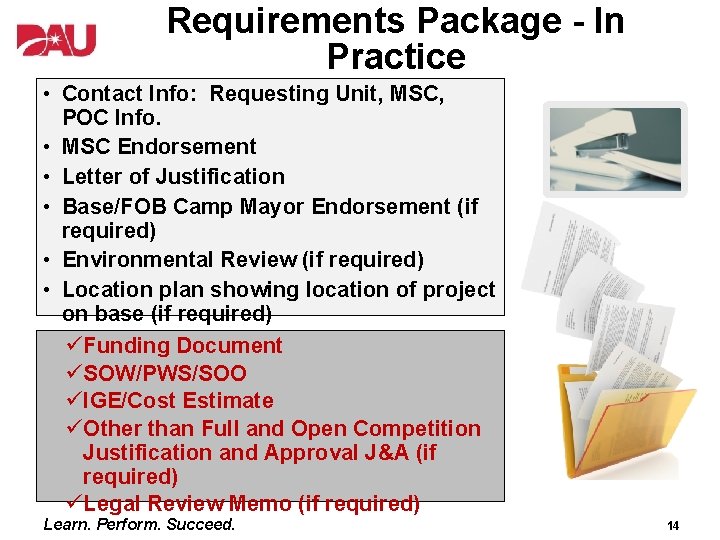 Requirements Package - In Practice • Contact Info: Requesting Unit, MSC, POC Info. •