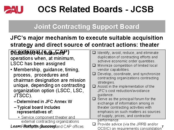 OCS Related Boards - JCSB Joint Contracting Support Board JFC’s major mechanism to execute