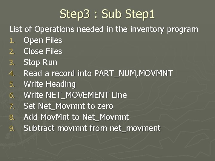 Step 3 : Sub Step 1 List of Operations needed in the inventory program