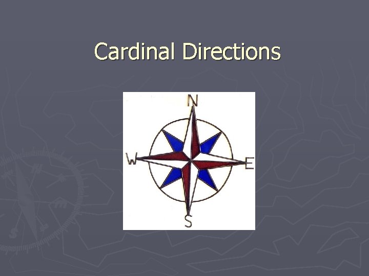 Cardinal Directions 