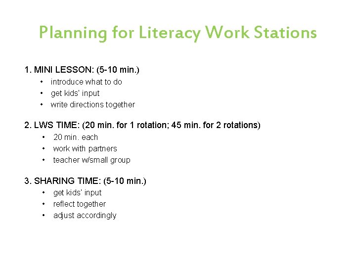 Planning for Literacy Work Stations 1. MINI LESSON: (5 -10 min. ) • •