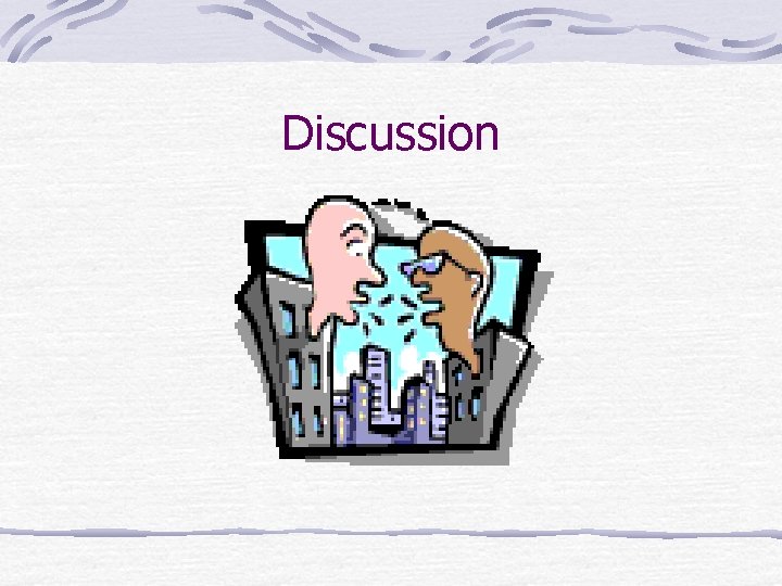 Discussion 