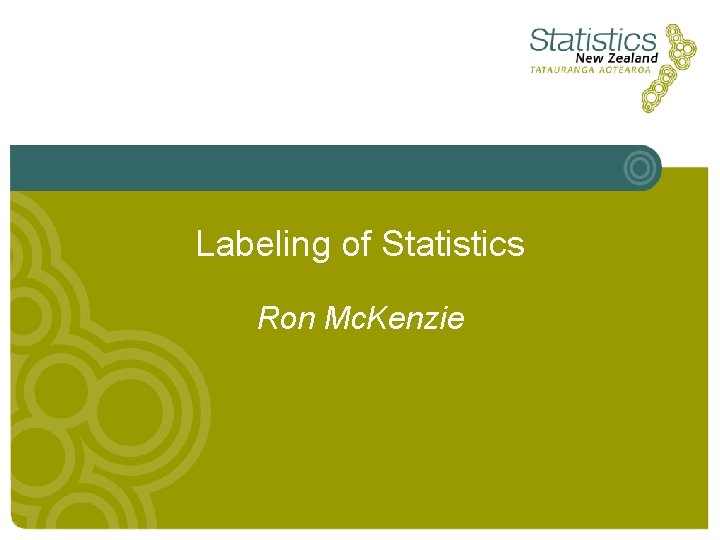 Labeling of Statistics Ron Mc. Kenzie 