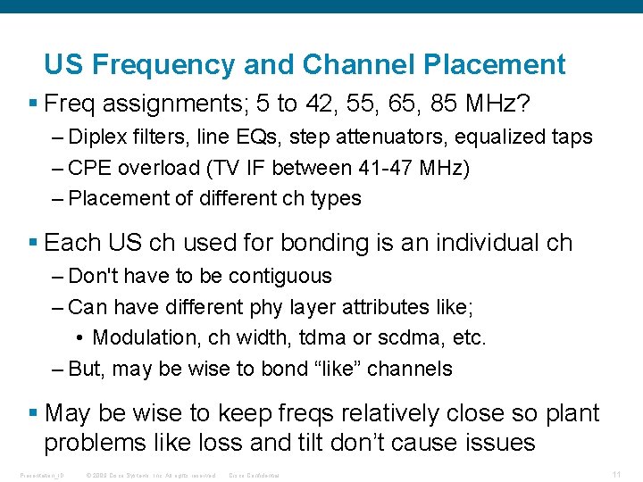 US Frequency and Channel Placement § Freq assignments; 5 to 42, 55, 65, 85