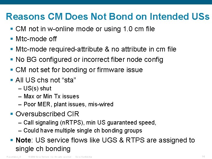 Reasons CM Does Not Bond on Intended USs § § § CM not in