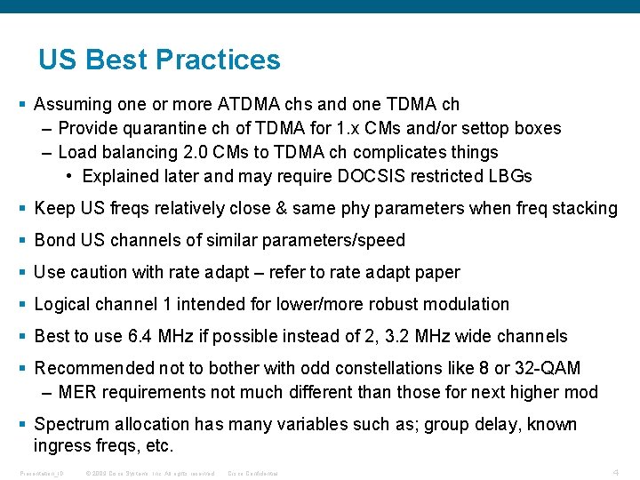 US Best Practices § Assuming one or more ATDMA chs and one TDMA ch