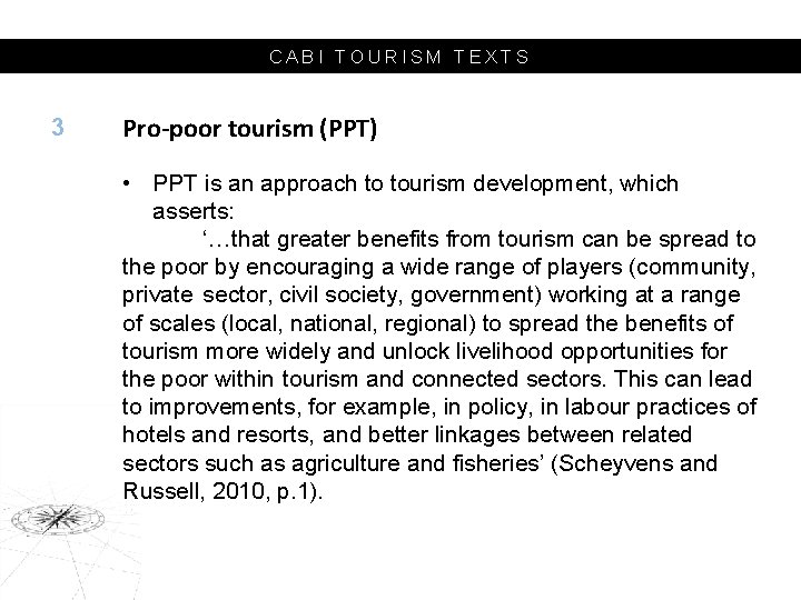 CABI TOURISM TEXTS 3 Pro-poor tourism (PPT) • PPT is an approach to tourism