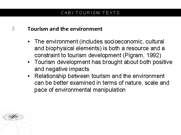 CABI TOURISM TEXTS 3 Tourism and the environment • The environment (includes socioeconomic, cultural