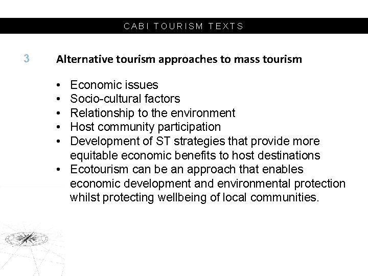 CABI TOURISM TEXTS 3 Alternative tourism approaches to mass tourism • • • Economic