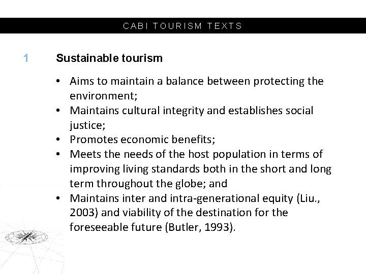 CABI TOURISM TEXTS 1 Sustainable tourism • Aims to maintain a balance between protecting