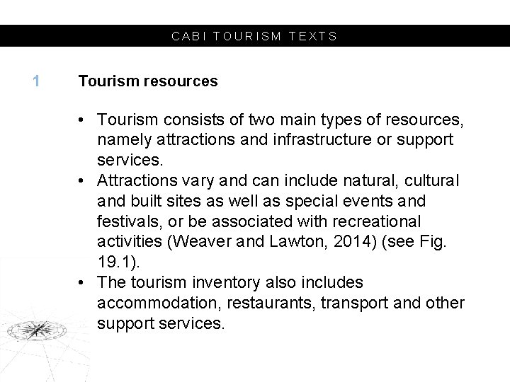 CABI TOURISM TEXTS 1 Tourism resources • Tourism consists of two main types of