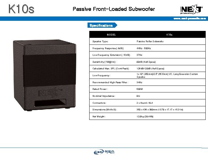 K 10 s Passive Front-Loaded Subwoofer www. next-proaudio. com Specifications MODEL K 10 s