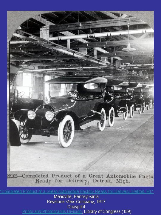 "Completed Product of a Great Automobile Factory Ready for Delivery, Detroit, MI. " Meadville,