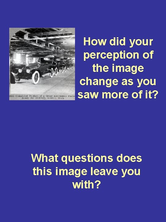 How did your perception of the image change as you saw more of it?