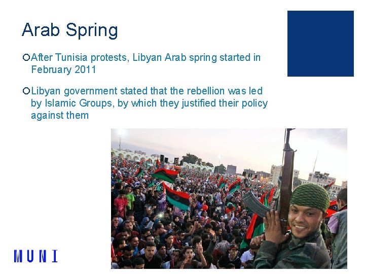Arab Spring ¡After Tunisia protests, Libyan Arab spring started in February 2011 ¡Libyan government