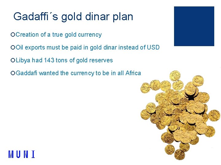 Gadaffi´s gold dinar plan ¡Creation of a true gold currency ¡Oil exports must be
