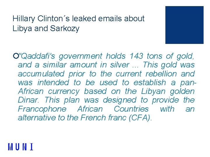 Hillary Clinton´s leaked emails about Libya and Sarkozy ¡"Qaddafi's government holds 143 tons of