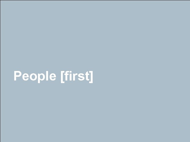 People [first] 