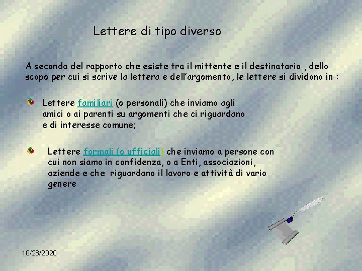 Lettere di tipo diverso A seconda del rapporto che esiste tra il mittente e