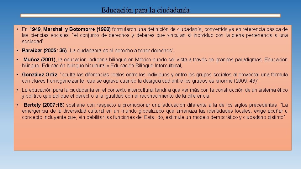 Educación para la ciudadanía • En 1949, Marshall y Botomorre (1998) formularon una definición