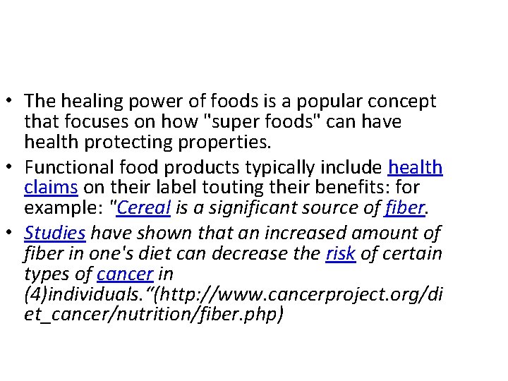  • The healing power of foods is a popular concept that focuses on