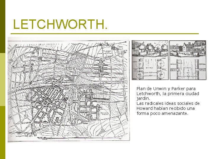 LETCHWORTH. Plan de Unwin y Parker para Letchworth, la primera ciudad jardín. Las radicales