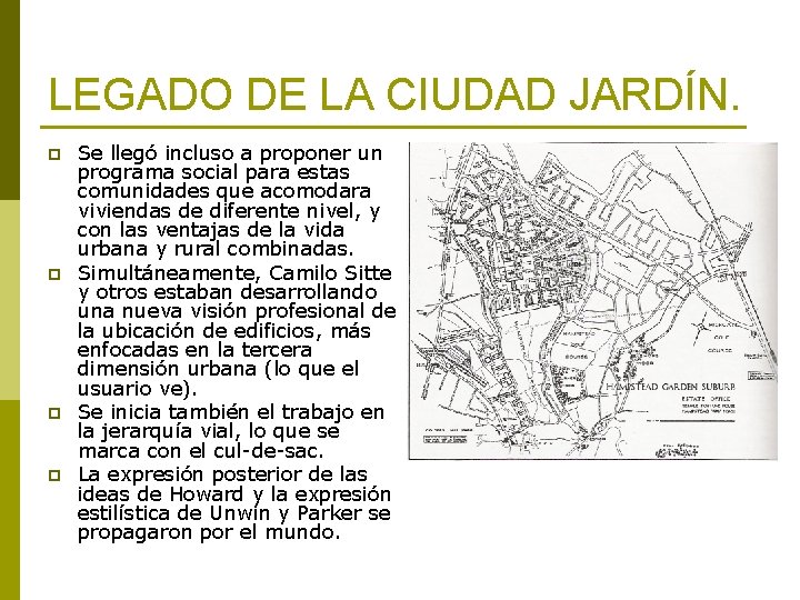 LEGADO DE LA CIUDAD JARDÍN. p p Se llegó incluso a proponer un programa