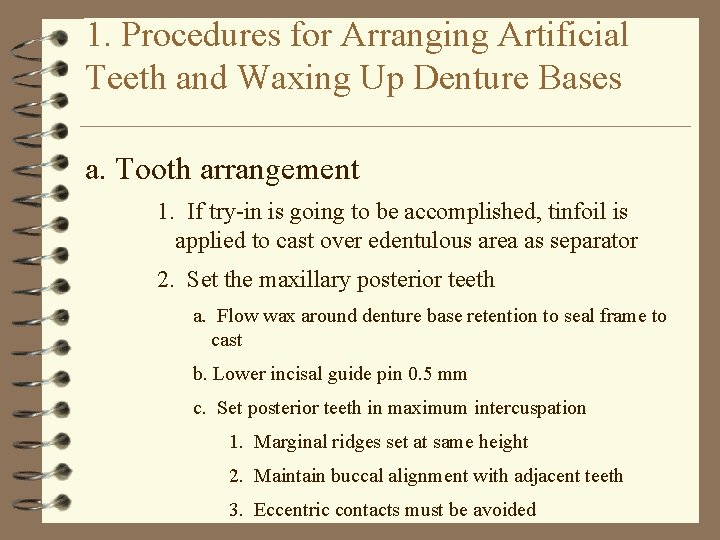 1. Procedures for Arranging Artificial Teeth and Waxing Up Denture Bases a. Tooth arrangement