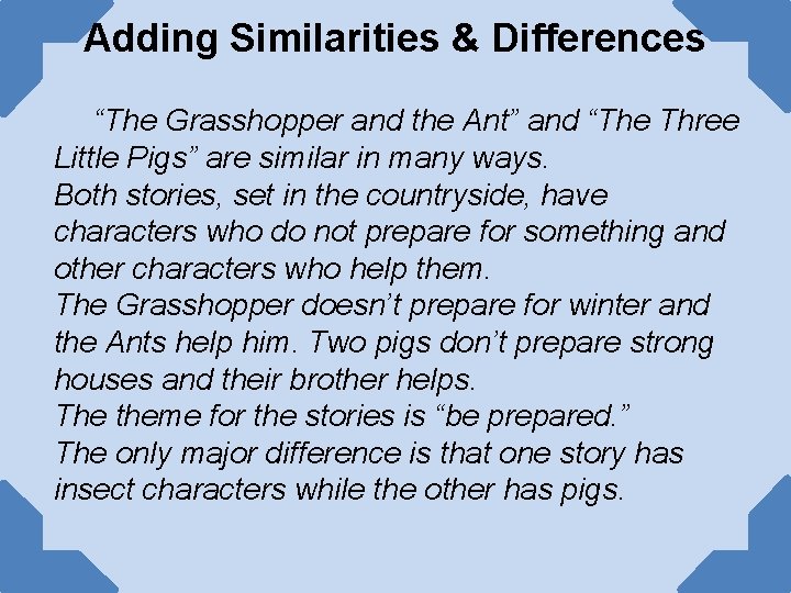 Adding Similarities & Differences “The Grasshopper and the Ant” and “The Three Little Pigs”