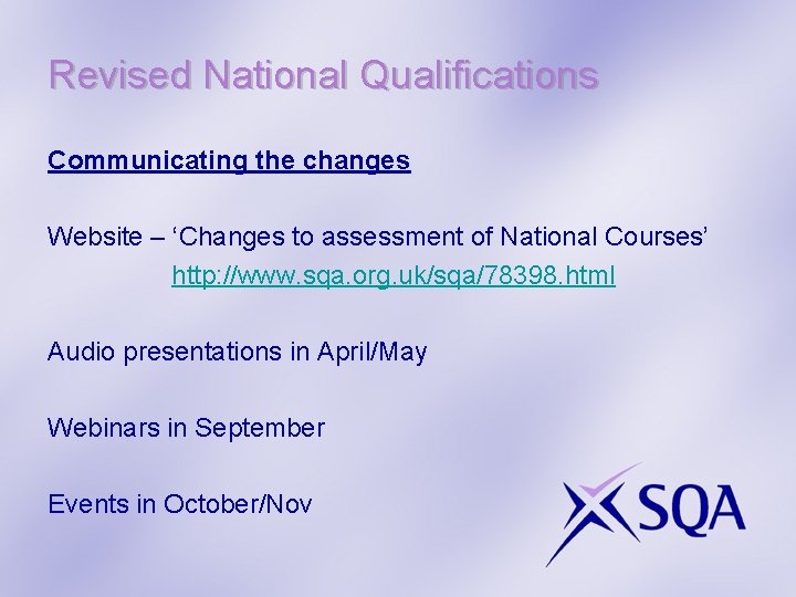 Revised National Qualifications Communicating the changes Website – ‘Changes to assessment of National Courses’