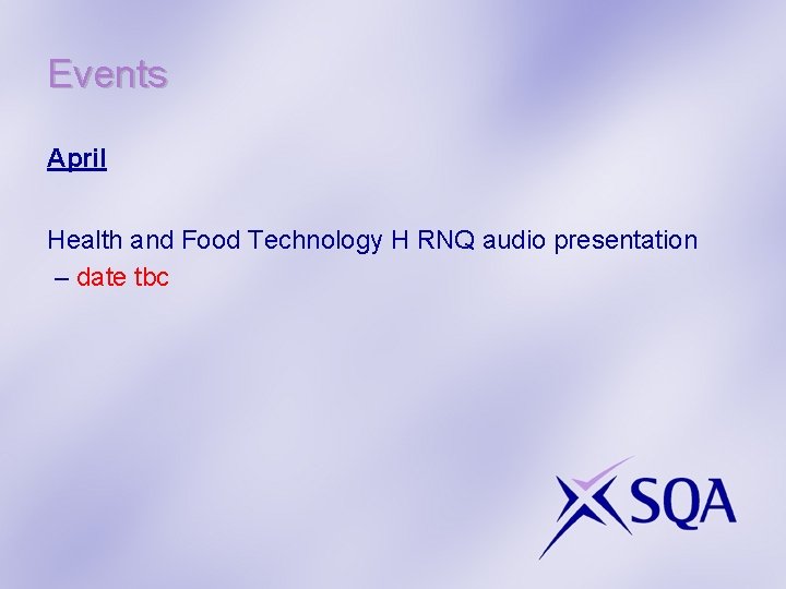 Events April Health and Food Technology H RNQ audio presentation – date tbc 