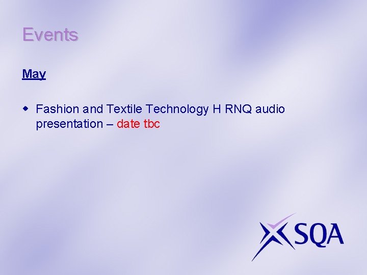 Events May w Fashion and Textile Technology H RNQ audio presentation – date tbc