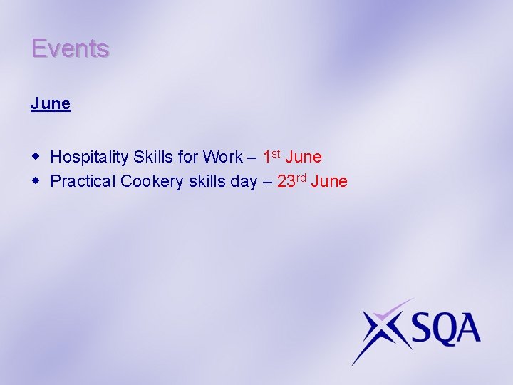 Events June w Hospitality Skills for Work – 1 st June w Practical Cookery