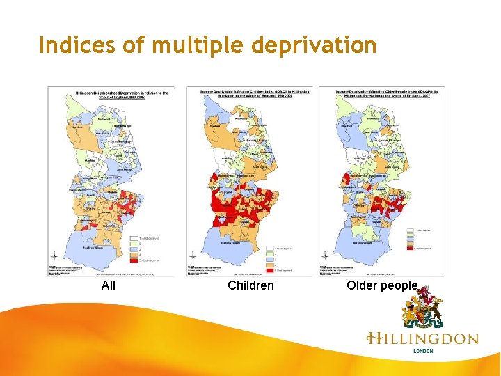 Indices of multiple deprivation All Children Older people 