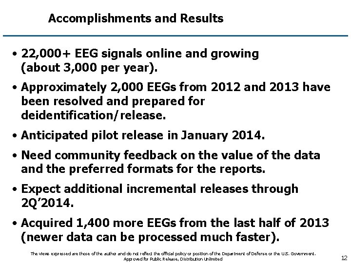 Accomplishments and Results • 22, 000+ EEG signals online and growing (about 3, 000