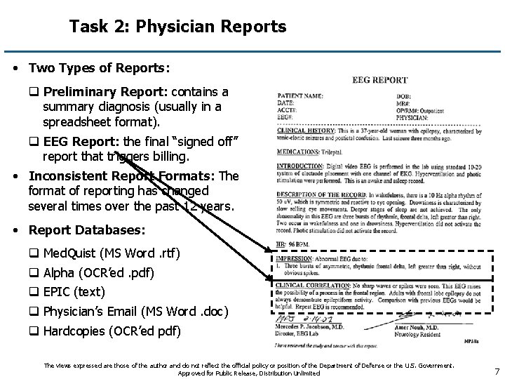 Task 2: Physician Reports • Two Types of Reports: q Preliminary Report: contains a